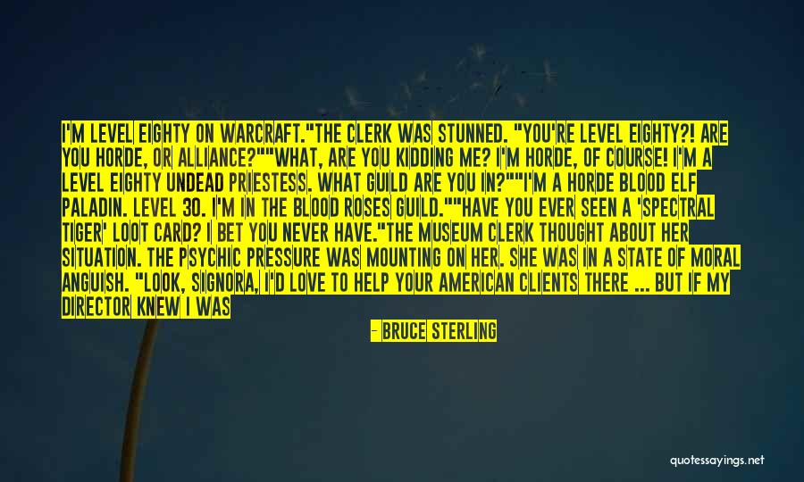 Love My Clients Quotes By Bruce Sterling Love My Clients Quotes By Bruce Sterling