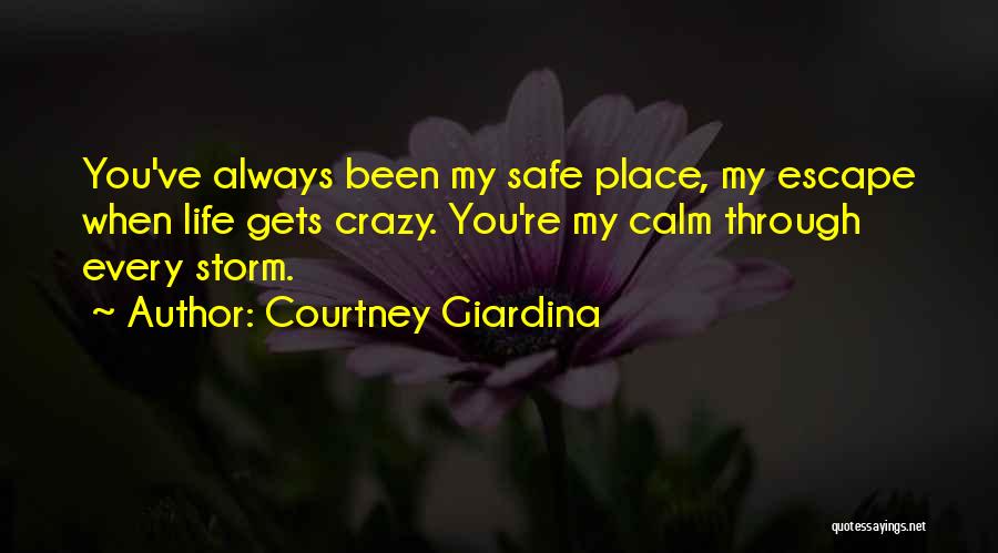 Love My Crazy Life Quotes By Courtney Giardina