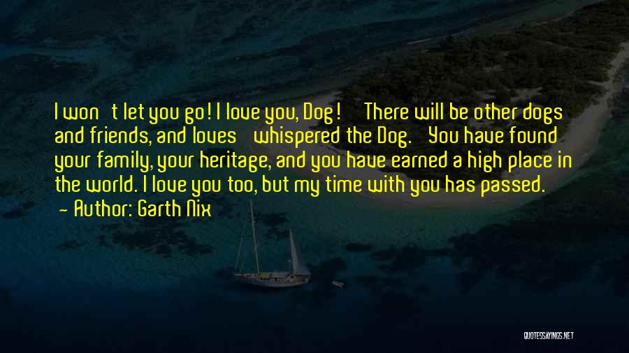Love My Dog Quotes By Garth Nix