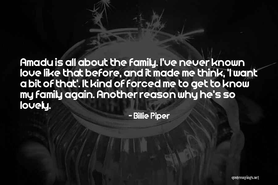 Love My Family Quotes By Billie Piper