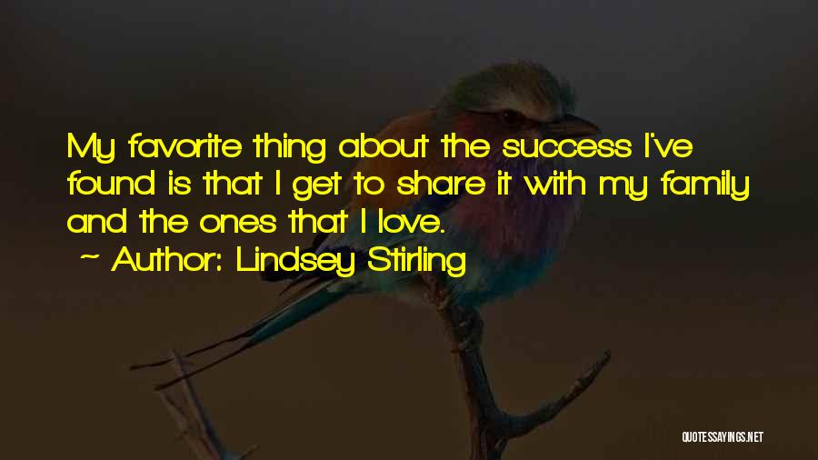 Love My Family Quotes By Lindsey Stirling
