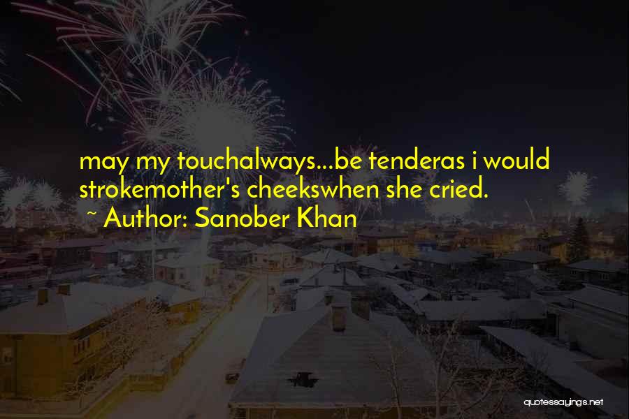 Love My Family Quotes By Sanober Khan