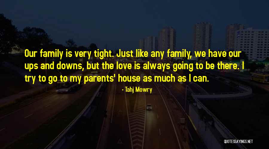 Love My Family Quotes By Tahj Mowry