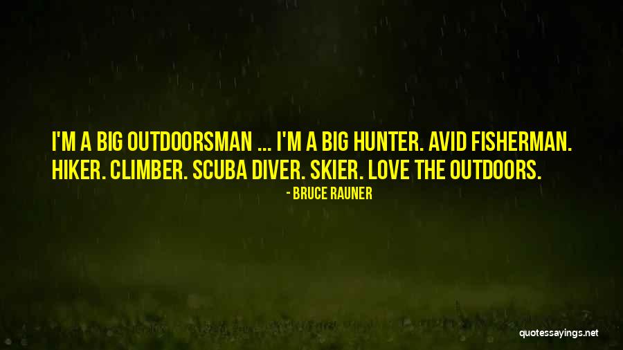 Love My Fisherman Quotes By Bruce Rauner Love My Fisherman Quotes By Bruce Rauner
