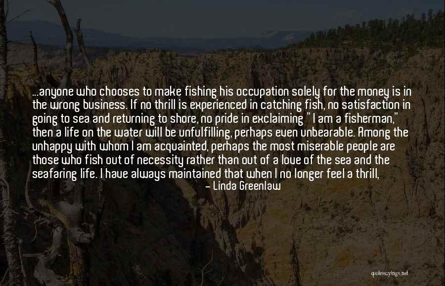 Love My Fisherman Quotes By Linda Greenlaw Love My Fisherman Quotes By Linda Greenlaw