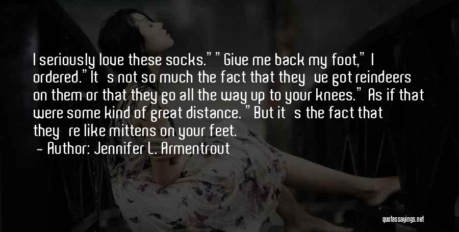 Love My Foot Quotes By Jennifer L. Armentrout