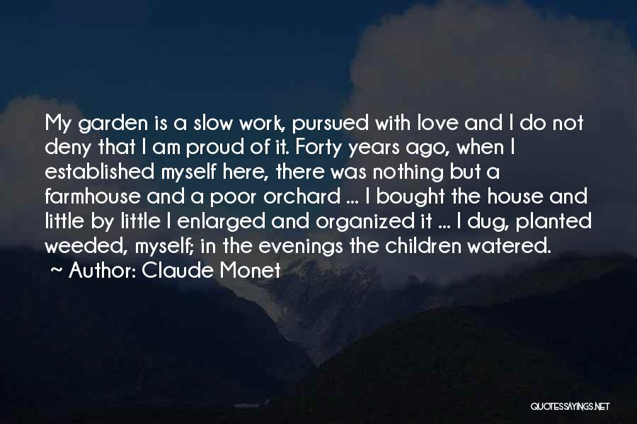 Love My Garden Quotes By Claude Monet