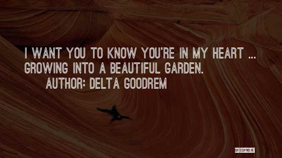 Love My Garden Quotes By Delta Goodrem
