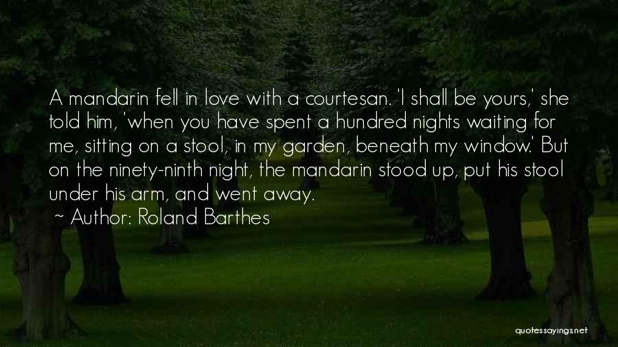 Love My Garden Quotes By Roland Barthes