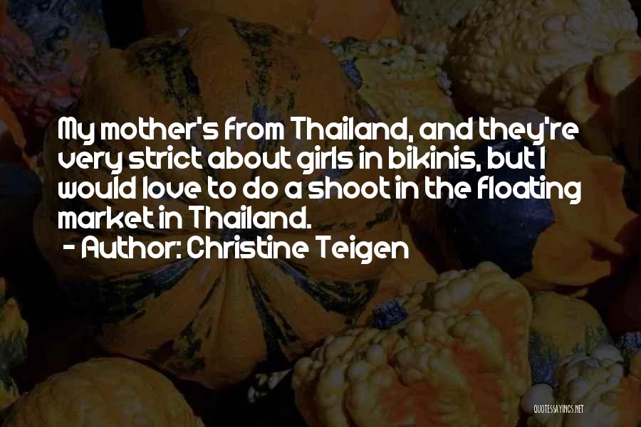 Love My Girls Quotes By Christine Teigen