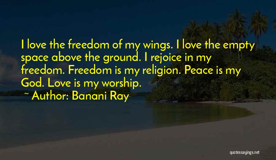 Love My God Quotes By Banani Ray