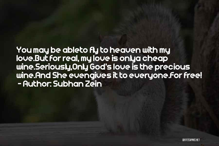 Love My God Quotes By Subhan Zein