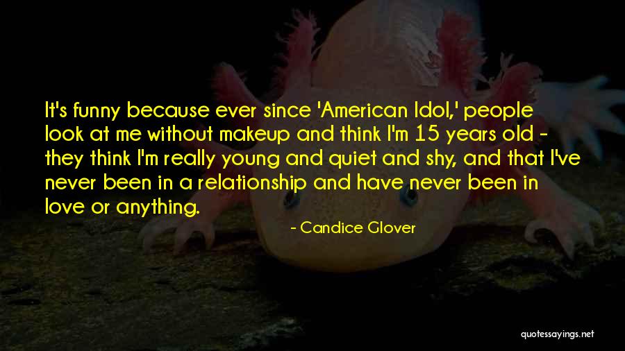 Love My Idol Quotes By Candice Glover