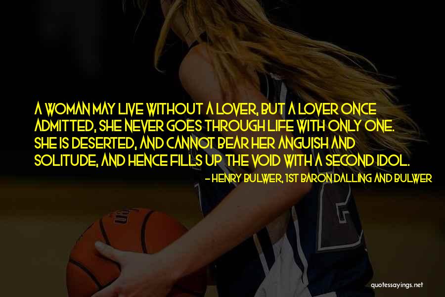 Love My Idol Quotes By Henry Bulwer, 1st Baron Dalling And Bulwer