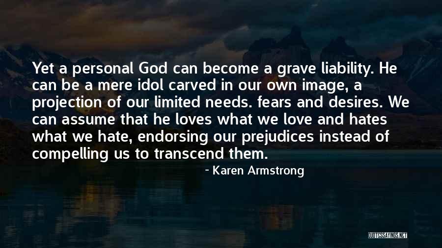 Love My Idol Quotes By Karen Armstrong