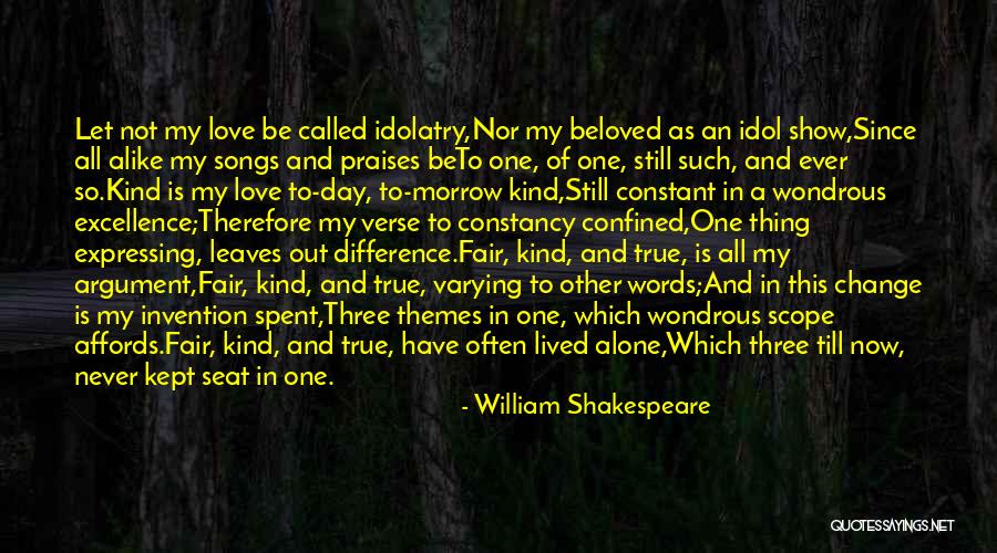 Love My Idol Quotes By William Shakespeare