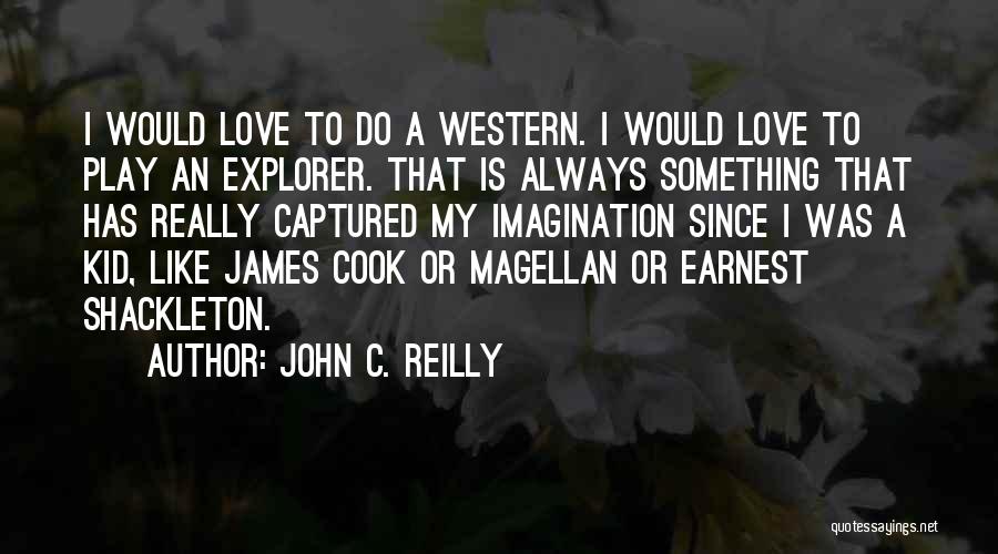 Love My Kid Quotes By John C. Reilly