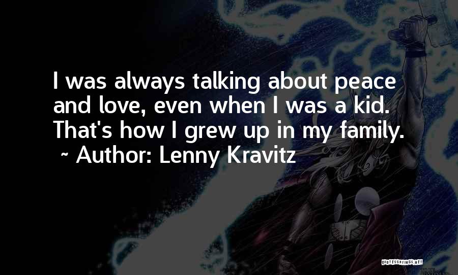 Love My Kid Quotes By Lenny Kravitz