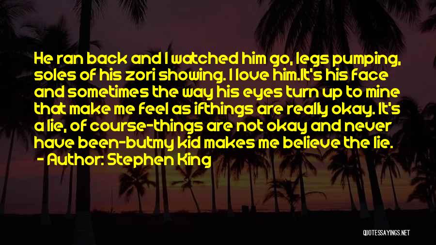 Love My Kid Quotes By Stephen King