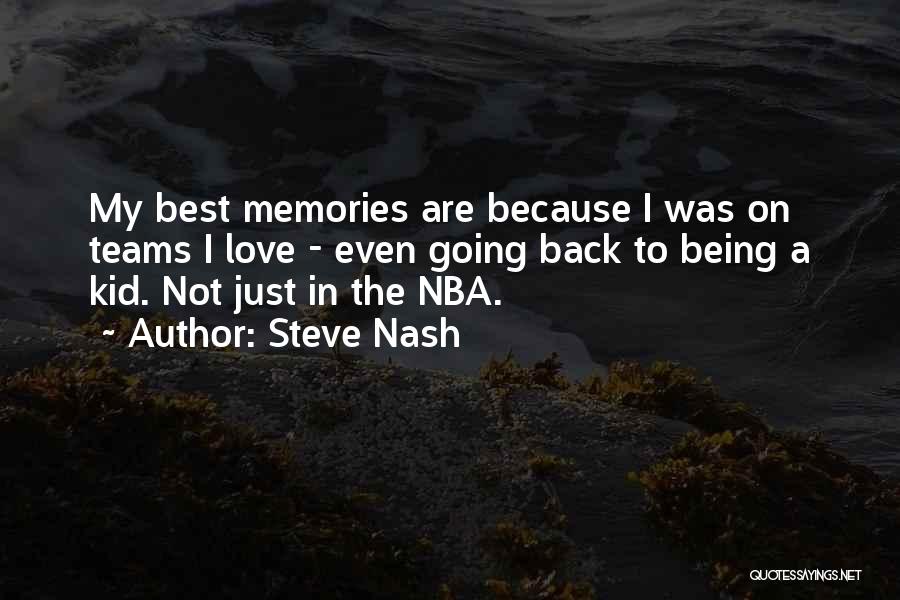 Love My Kid Quotes By Steve Nash