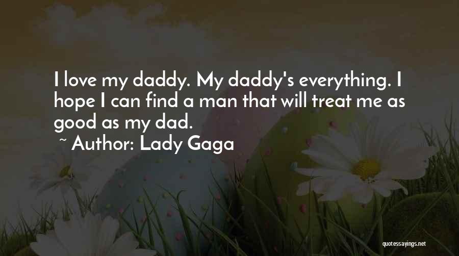 Love My Lady Quotes By Lady Gaga
