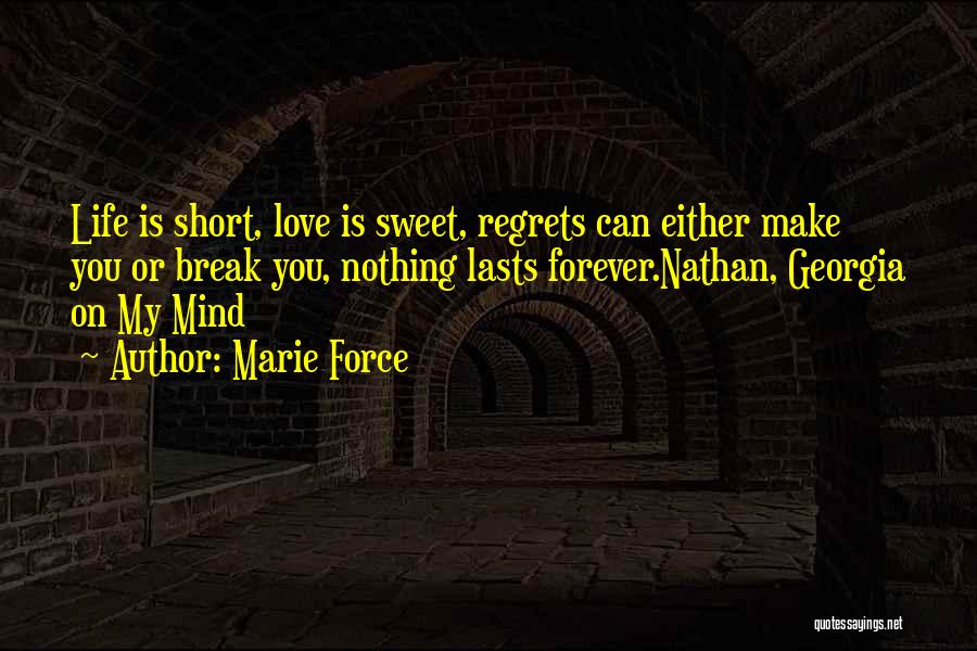 Love My Life Short Quotes By Marie Force
