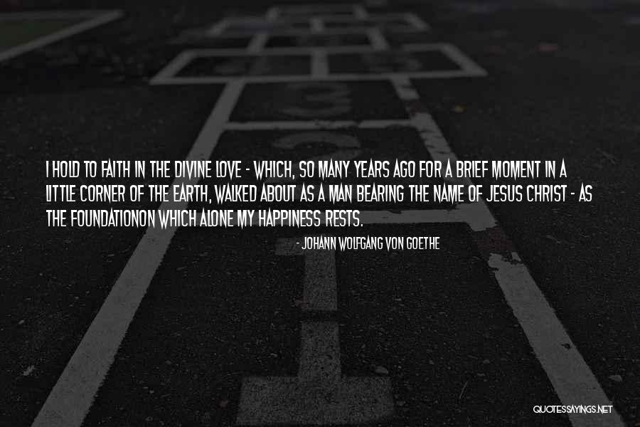 Love My Little Man Quotes By Johann Wolfgang Von Goethe