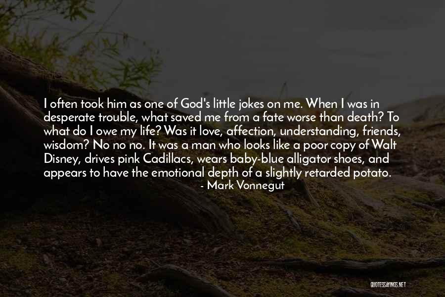 Love My Little Man Quotes By Mark Vonnegut