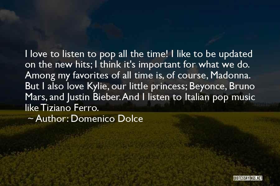 Love My Little Princess Quotes By Domenico Dolce