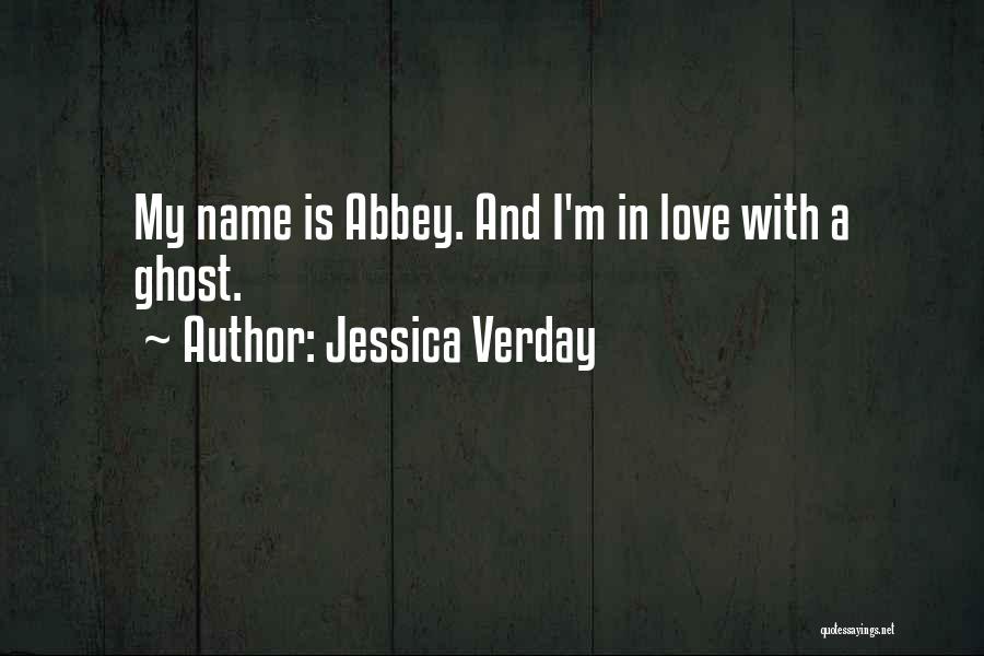 Love My Name Quotes By Jessica Verday