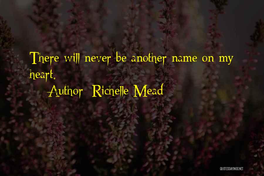 Love My Name Quotes By Richelle Mead