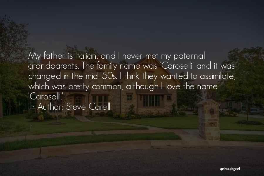 Love My Name Quotes By Steve Carell