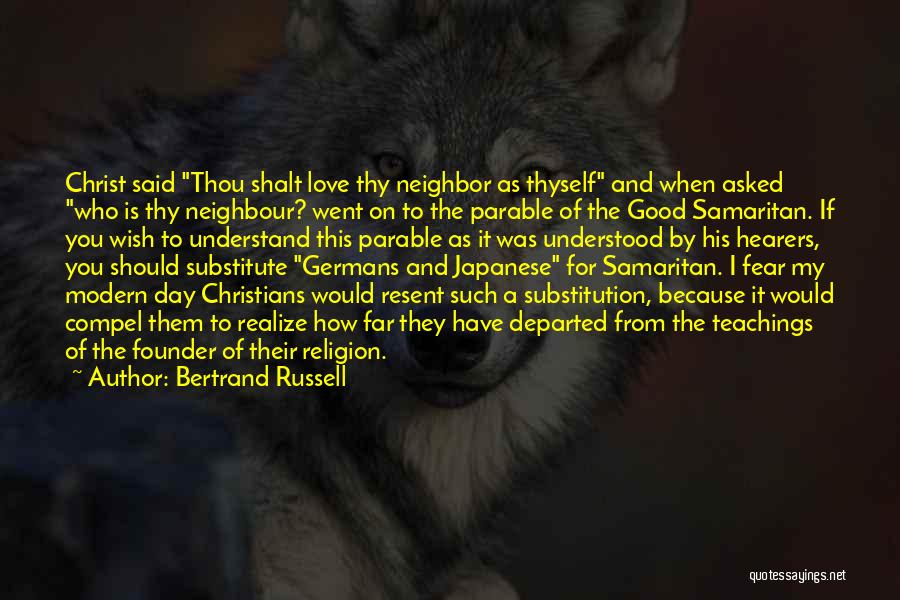 Love My Neighbor Quotes By Bertrand Russell