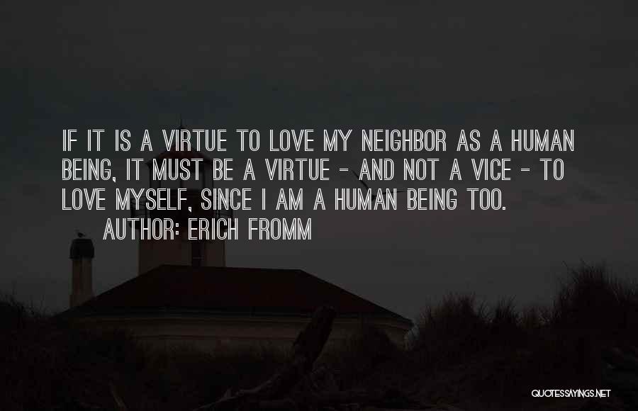 Love My Neighbor Quotes By Erich Fromm