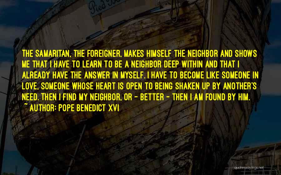 Love My Neighbor Quotes By Pope Benedict XVI