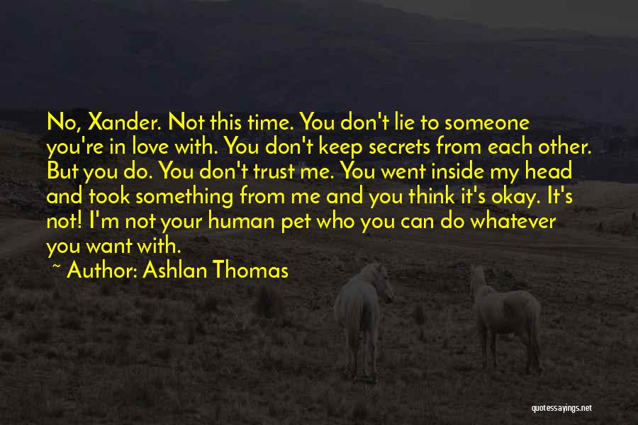 Love My Pet Quotes By Ashlan Thomas