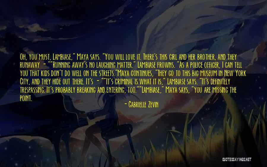Love My Police Officer Quotes By Gabrielle Zevin Love My Police Officer Quotes By Gabrielle Zevin