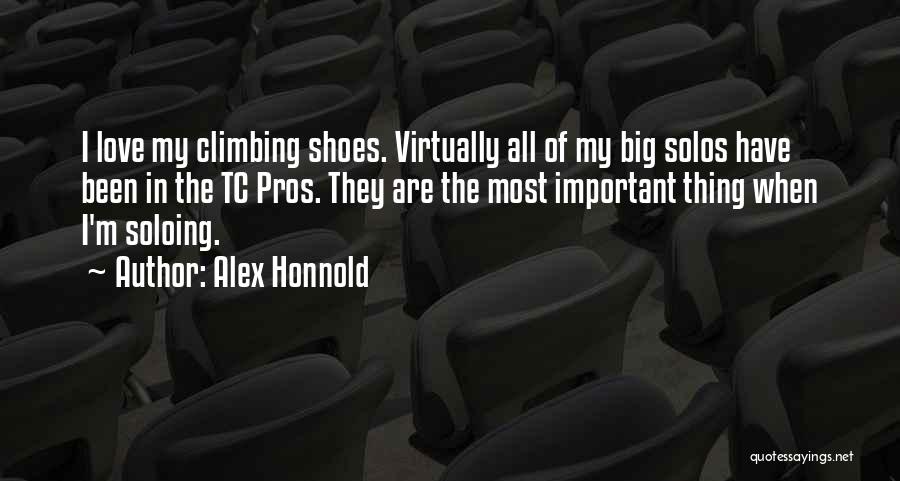 Love My Shoes Quotes By Alex Honnold