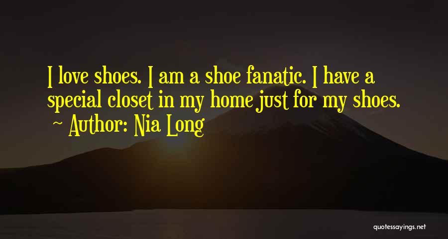 Love My Shoes Quotes By Nia Long