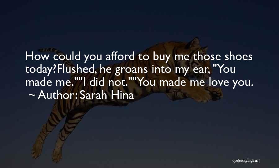 Love My Shoes Quotes By Sarah Hina