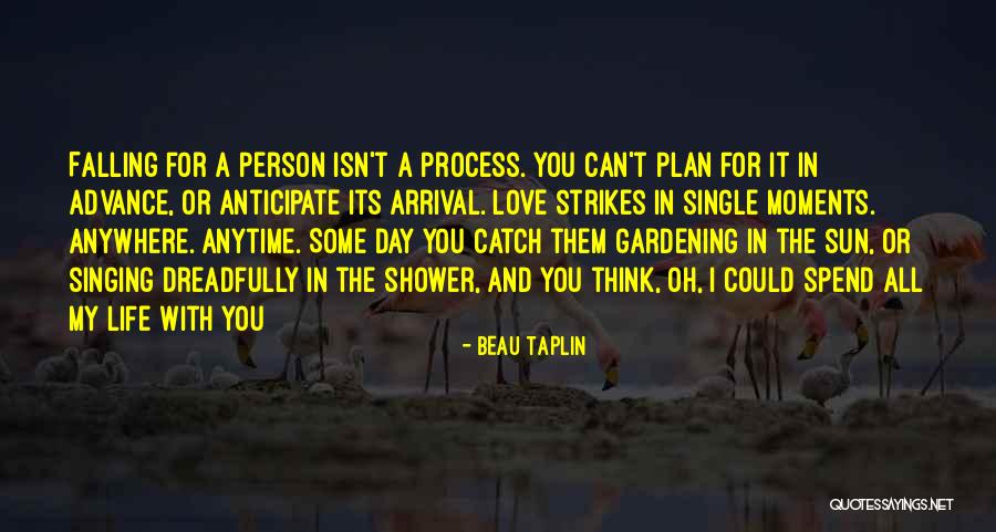 Love My Single Life Quotes By Beau Taplin Love My Single Life Quotes By Beau Taplin