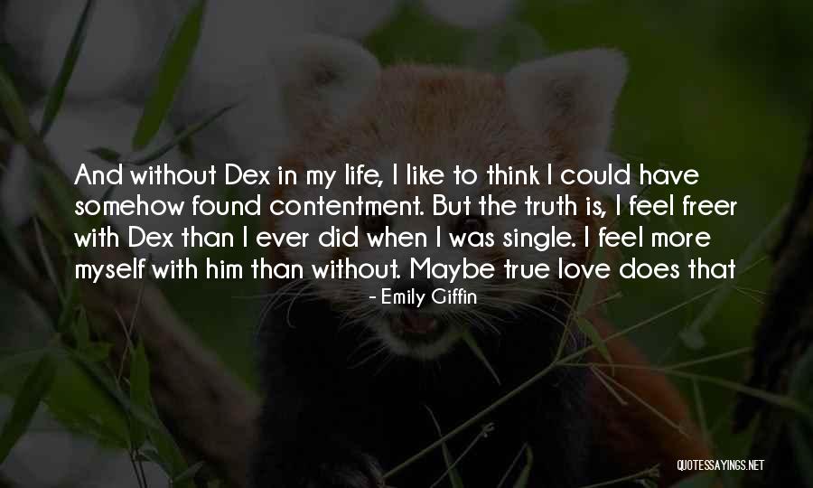 Love My Single Life Quotes By Emily Giffin Love My Single Life Quotes By Emily Giffin