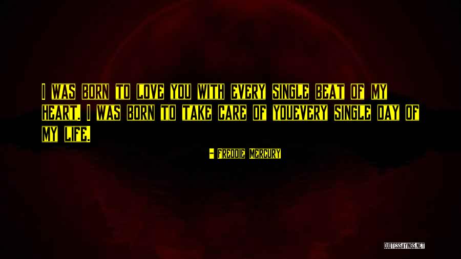 Love My Single Life Quotes By Freddie Mercury Love My Single Life Quotes By Freddie Mercury