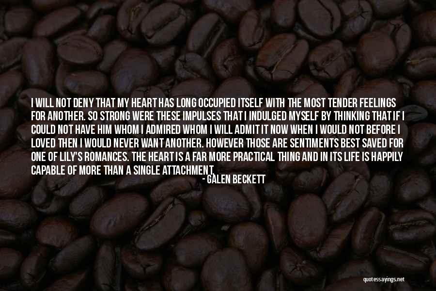 Love My Single Life Quotes By Galen Beckett Love My Single Life Quotes By Galen Beckett
