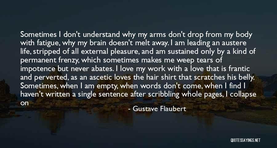 Love My Single Life Quotes By Gustave Flaubert Love My Single Life Quotes By Gustave Flaubert