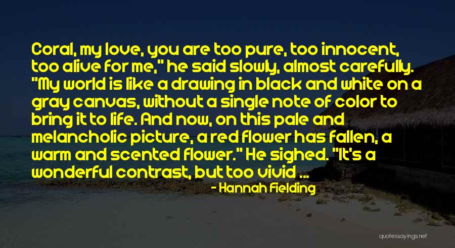 Love My Single Life Quotes By Hannah Fielding Love My Single Life Quotes By Hannah Fielding