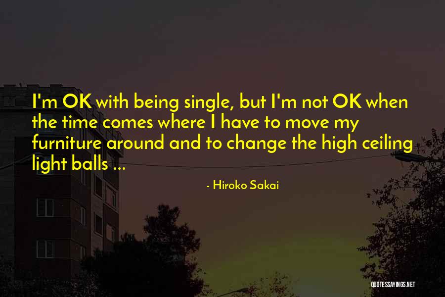Love My Single Life Quotes By Hiroko Sakai Love My Single Life Quotes By Hiroko Sakai