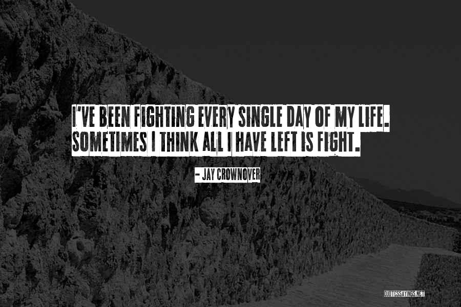 Love My Single Life Quotes By Jay Crownover Love My Single Life Quotes By Jay Crownover