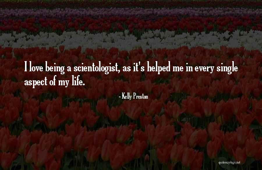 Love My Single Life Quotes By Kelly Preston