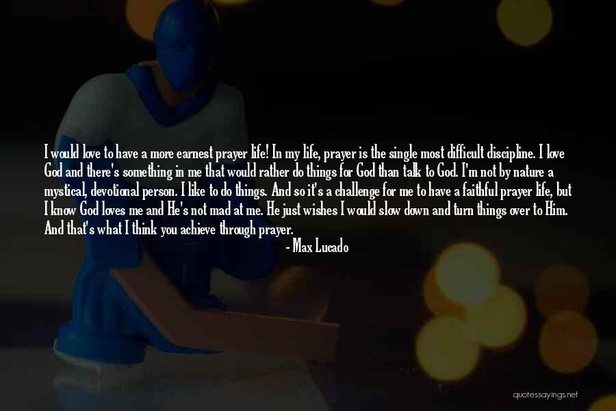 Love My Single Life Quotes By Max Lucado Love My Single Life Quotes By Max Lucado